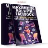 Max ROI Facebook Ads