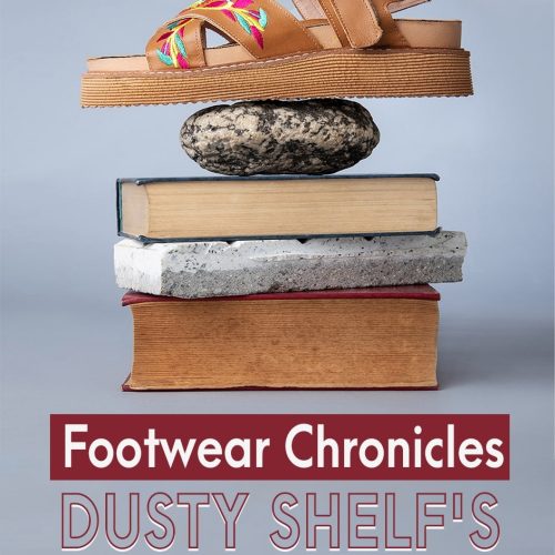 Footwear Chronicles Dusty Shelf's Treasures